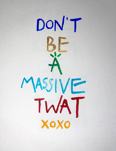 Don't Be A Twat - Acrylic Painting